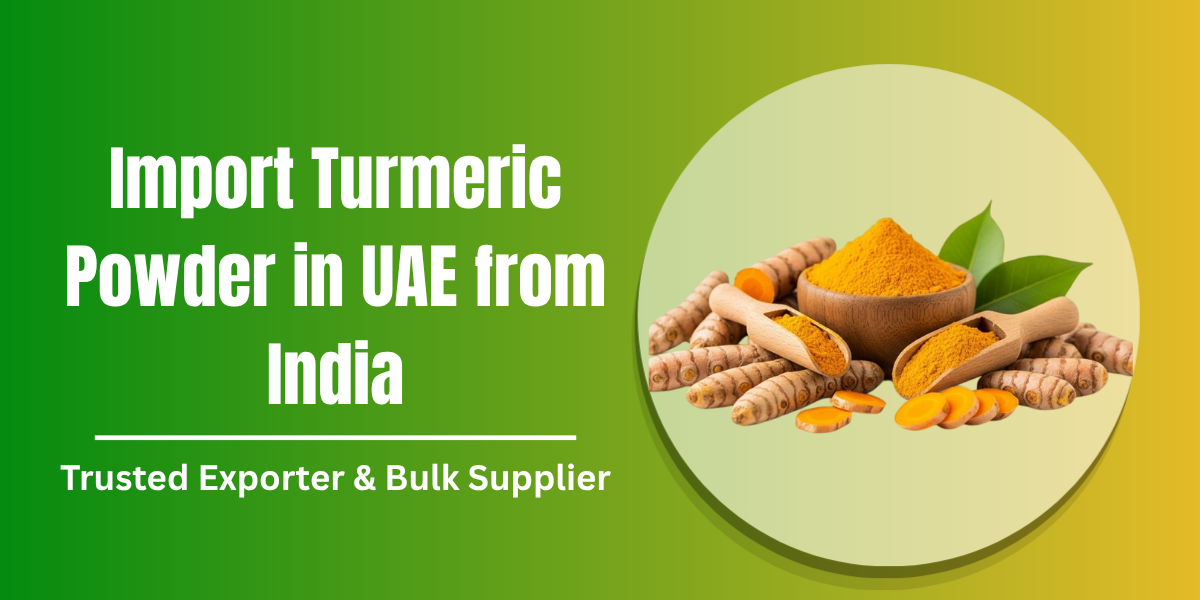 Import Turmeric Powder in UAE from India